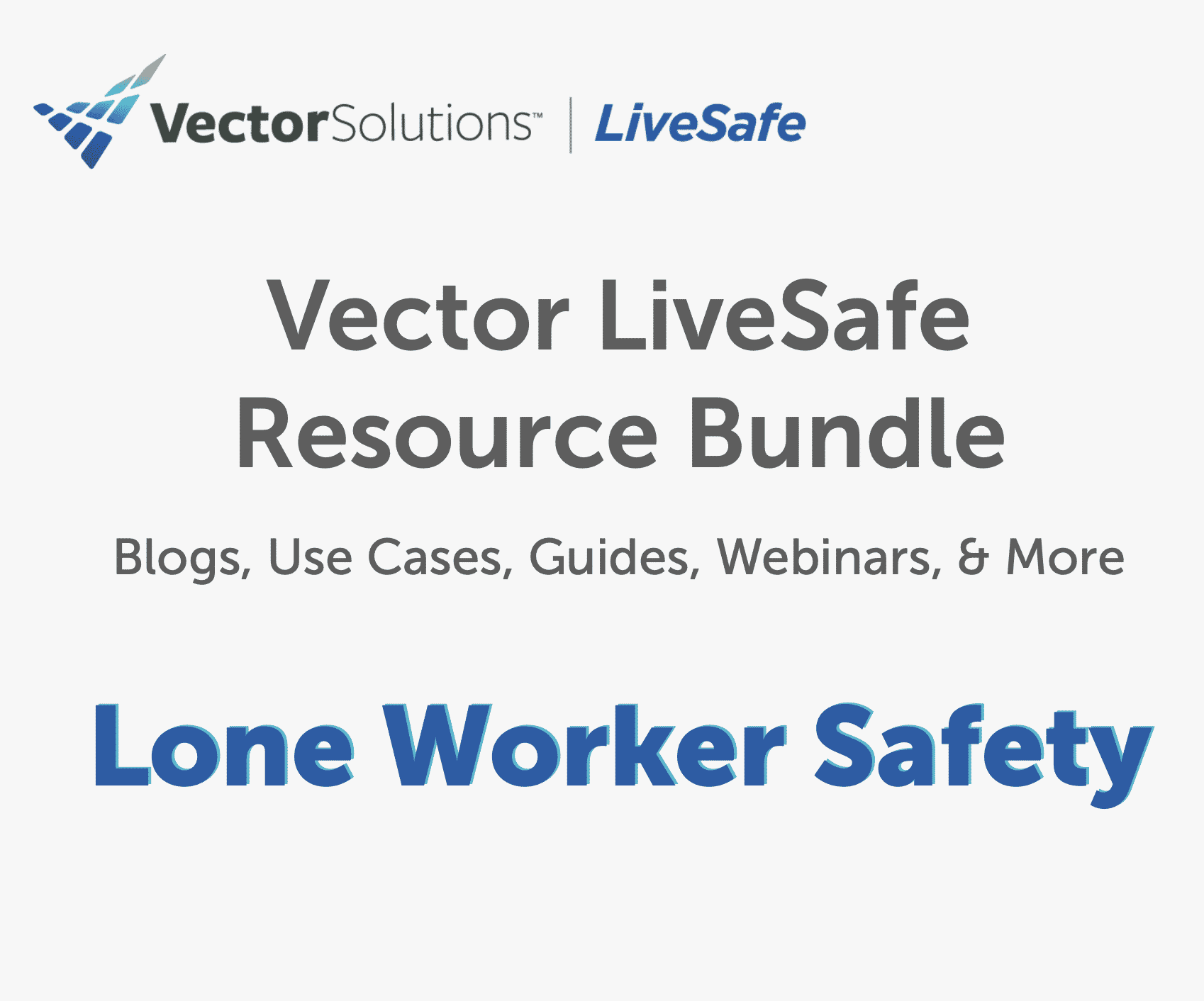 LiveSafe Resource Bundle - Lone Worker Safety